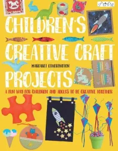 Children's Creative Craft Projects (Etherington Margaret)(Paperback)