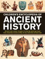 Children's Encyclopedia of Ancient History: Step Back in Time to Discover the Wonders of the Stone Age, Ancient Egypt, Ancient Greece, Ancient Rome, t (Steele Philip)(Pevná vazba)