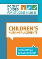 Children's Nursing Placements - A Pocket Guide (Denieul Valerie (University of Central Lancashire))(Spiral bound)