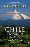 Chile: Travels In A Thin Country (Wheeler Sara)(Paperback / softback)