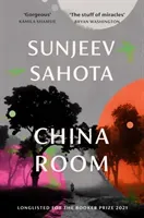 China Room - LONGLISTED FOR THE BOOKER PRIZE 2021 (Sahota Sunjeev)(Pevná vazba)