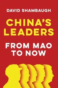 China's Leaders: From Mao to Now (Shambaugh David)(Pevná vazba)