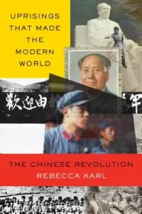 China's Revolutions in the Modern World: A Brief Interpretive History (Karl Rebecca E.)(Pevná vazba)