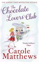 Chocolate Lovers' Club - the feel-good, romantic, fan-favourite series from the Sunday Times bestseller (Matthews Carole)(Paperback / softback)
