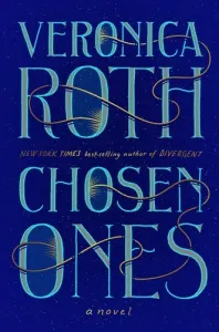 Chosen Ones: The New Novel from New York Times Best-Selling Author Veronica Roth (Roth Veronica)(Pevná vazba)