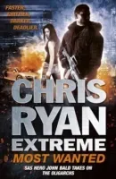 Chris Ryan Extreme: Most Wanted - Disavowed; Desperate; Deadly (Ryan Chris)(Paperback / softback)