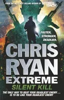 Chris Ryan Extreme: Silent Kill - Extreme Series 4 (Ryan Chris)(Paperback / softback)