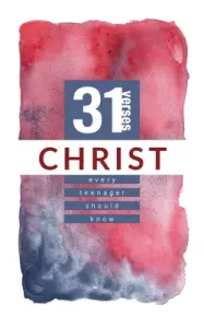 Christ: 31 Verses Every Teenager Should Know (Iron Stream Media)(Paperback)