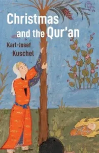 Christmas and the Qur'an (Kuschel Karl-Josef)(Paperback)
