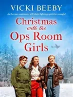 Christmas with the Ops Room Girls - A festive and feel-good WW2 saga (Beeby Vicki)(Paperback / softback)