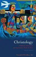 Christology: A Biblical, Historical, and Systematic Study of Jesus (O'Collins Sj Gerald)(Paperback)