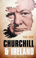 Churchill and Ireland (Bew Paul)(Pevná vazba)