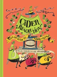 Cider Revolution: Your DIY Guide to Cider & Pet-Nat (Sjstrm Karl)(Pevná vazba)