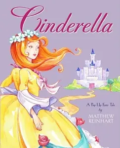 Cinderella: A Pop-Up Fairy Tale (Reinhart Matthew)(Pevná vazba)