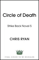 Circle of Death - A Strike Back Novel (5) (Ryan Chris)(Pevná vazba)