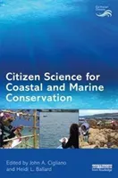 Citizen Science for Coastal and Marine Conservation (Cigliano John A.)(Paperback)
