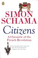 Citizens - A Chronicle of The French Revolution (Schama Simon)(Paperback / softback)