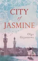 City of Jasmine (Grjasnowa Olga)(Pevná vazba)