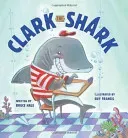 Clark the Shark (Hale Bruce)(Pevná vazba)