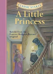 Classic Starts(r) a Little Princess (Burnett Frances Hodgson)(Pevná vazba)