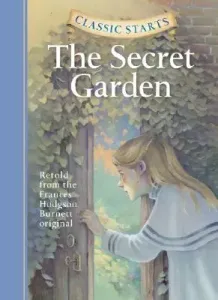 Classic Starts: The Secret Garden (Burnett Frances Hodgson)(Pevná vazba)