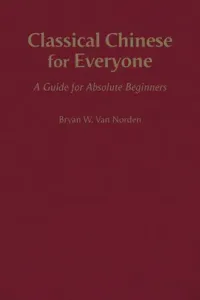 Classical Chinese for Everyone - A Guide for Absolute Beginners (Van Norden Bryan W.)(Pevná vazba)