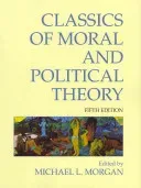Classics of Moral and Political Theory - 5th Edition(Paperback / softback)