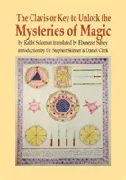 Clavis or Key to Unlock the MYSTERIES OF MAGIC (Skinner Dr Stephen)(Pevná vazba)