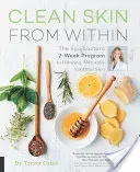 Clean Skin from Within: The Spa Doctor's Two-Week Program to Glowing, Naturally Youthful Skin (Cates Trevor)(Paperback)