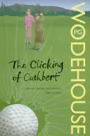 Clicking of Cuthbert (Wodehouse P.G.)(Paperback / softback)