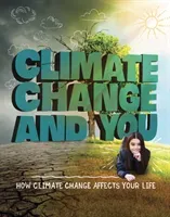 Climate Change and You - How Climate Change Affects Your Life (Raij Emily)(Paperback / softback)