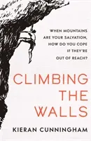 Climbing the Walls (Cunningham Kieran)(Paperback / softback)