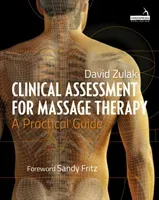 Clinical Assessment For Massage Therapy - A practical guide(Paperback / softback)