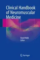 Clinical Handbook of Neuromuscular Medicine (Walk David)(Pevná vazba)