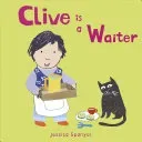 Clive Is a Waiter (Spanyol Jessica)(Board Books)