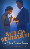 Clock Strikes Twelve (Wentworth Patricia)(Paperback / softback)