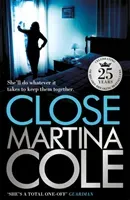 Close - A gripping thriller of power and protection (Cole Martina)(Paperback / softback)
