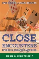 Close Encounters Book 2: Bridge's Greatest Matches (2003-2017) (Horton Mark)(Paperback)