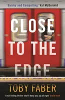 Close to the Edge (Faber Toby)(Paperback / softback)