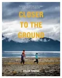 Closer to the Ground: An Outdoor Family's Year on the Water, in the Woods and at the Table (Tomine Dylan)(Paperback)