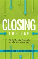 Closing the Gap: Digital Equity Strategies for Teacher Prep Programs (Howard Nicol R.)(Paperback)