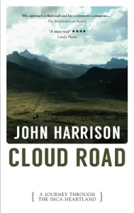 Cloud Road: A Journey Through the Inca Heartland (Harrison John)(Paperback)