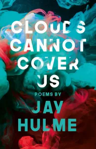Clouds Cannot Cover Us (Hulme Jay)(Paperback / softback)