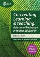 Co-creating Learning and Teaching - Towards relational pedagogy in higher education (Bovill Catherine)(Paperback / softback)