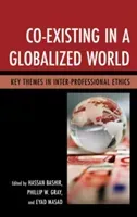 Co-Existing in a Globalized World: Key Themes in Inter-Professional Ethics (Bashir Hassan)(Paperback)