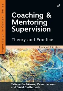 Coaching and Mentoring Supervision: Theory and Practice (Bachkirova Tatiana)(Paperback)
