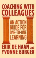 Coaching with Colleagues: An Action Guide for One-To-One Learning (de Haan Erik)(Paperback)