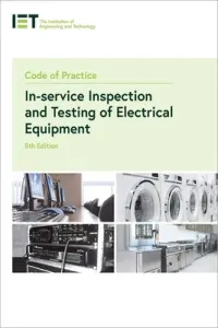 Code of Practice for In-Service Inspection and Testing of Electrical Equipment (The Institution of Engineering and Techn)(Paperback)