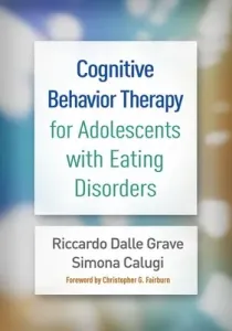 Cognitive Behavior Therapy for Adolescents with Eating Disorders (Dalle Grave Riccardo)(Pevná vazba)
