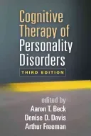 Cognitive Therapy of Personality Disorders, Third Edition (Beck Aaron T.)(Paperback)